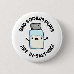 Bad Sodium Puns sind in Salz feine Salzpuppe Button