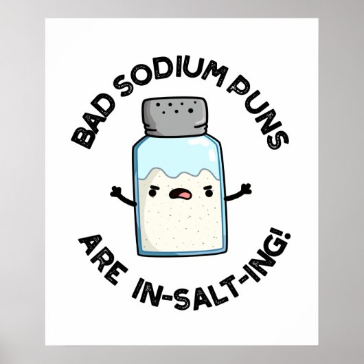 Bad Sodium Puns sind in Salz feine Salzpuppe Poster (Vorne)