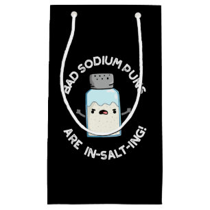 Bad Sodium Puns sind in Salz Salz Salz Pun Dark BG Kleine Geschenktüte