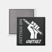 Bad Spellers Untie! Angestifteter Faustgrammar-Spa Magnet (Vorderseite/Rückseite)