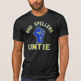 Bad Spellers vereint! T-Shirt