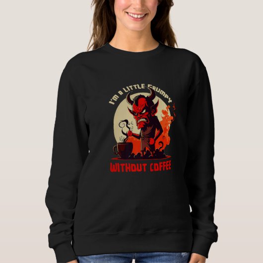Bad-tempered Devil - Grumpy Without Coffee Premium Sweatshirt (Vorderseite)