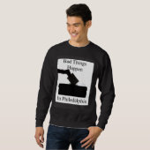 Bad Things Happen In Philadelphia Voting Sweatshirt (Vorne ganz)