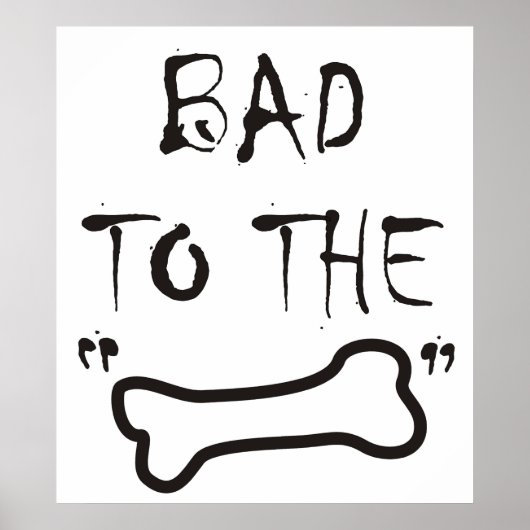 BAD TO BONE ~ Poster (Vorne)