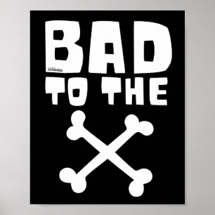 BAD TO THE BONE                                    POSTER