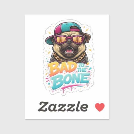 Bad to the Bone Pug — Rude Dude Streetwear Design Aufkleber (Blatt)
