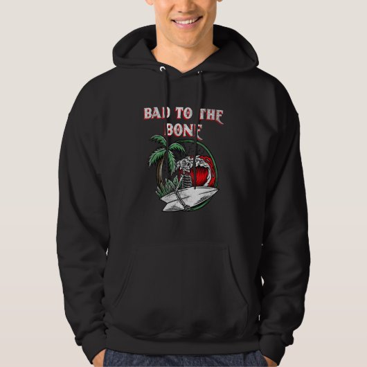 Bad To The Bone Skeleton 4 Hoodie (Vorderseite)