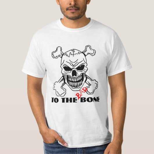 Bad to the bone T-Shirt (Vorderseite)