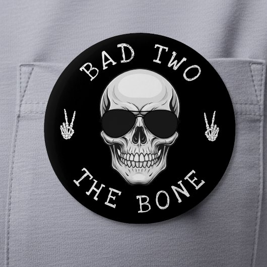Bad Two the Bone Skeleton Skull 2nd Birthday Party Button