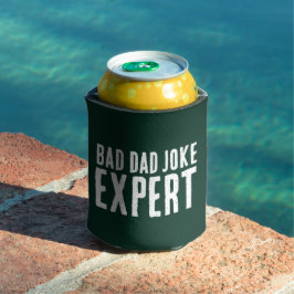 Bad Vater Joke Expert BOLD TYPOGRAPHIE Dosenkühler