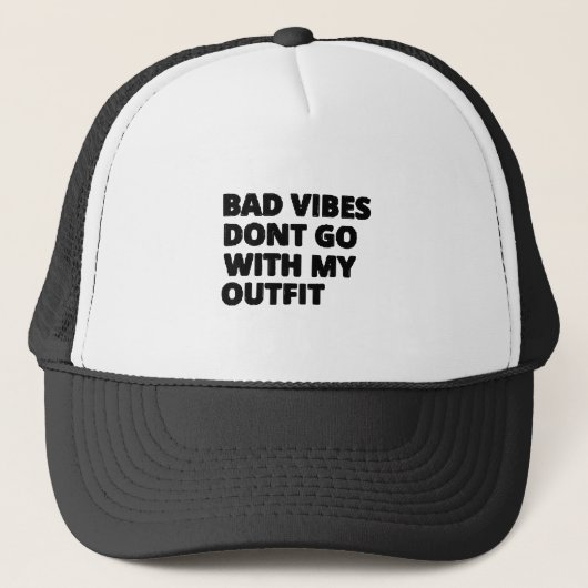 Bad Vibes geht nicht mit meinem Outfit-Funny Truckerkappe (Vorderseite)
