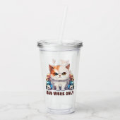 Bad Vibes only - Fierce Cat & Skulls Gothic Design Acryltrinkbecher (Rückseite)