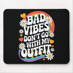 Bad Vibes passt nicht zu meinem Outfit Retro Groov Mousepad