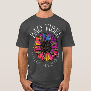 Bad Vibes passt nicht zu meinem Outfit Retro Leopa T-Shirt
