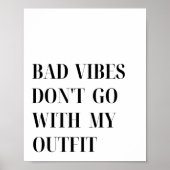 Bad Vibes passt nicht zu meinem Outfit-Zitat-Poste Poster (Vorne)