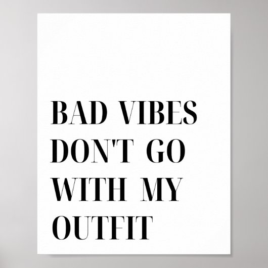 Bad Vibes passt nicht zu meinem Outfit-Zitat-Poste Poster (Vorne)