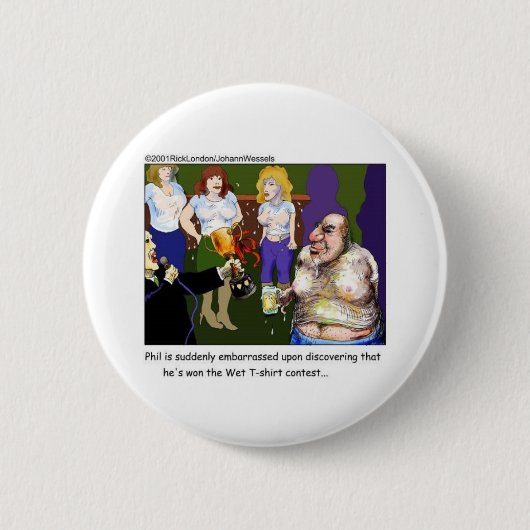 Bad Wet T-Shirt Contest Funny Cartoon Geschenke & Button (Vorderseite)