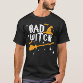 Bad Witch Halloween Bad Witch T-Shirt (Vorderseite)