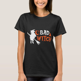 Bad Witch Halloween Typografy T - Shirt