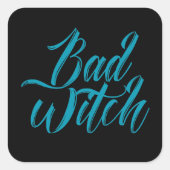 BAD WITCH lustiger Hals Quadratischer Aufkleber (Vorderseite)