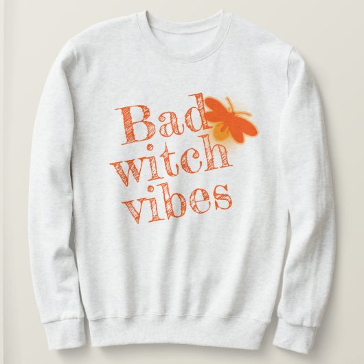 Bad Witch Vibes halloween Erwachsene Kinder Frauen Sweatshirt (Design vorne)