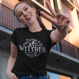 Bad Witches Club, Fun Halloween T-Shirt