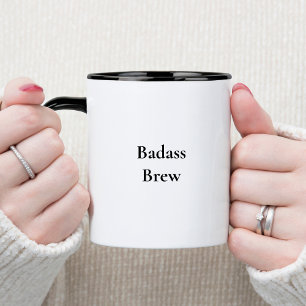Badass Brew Funny Zitat Tasse