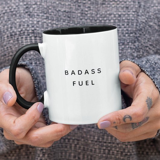 Badass Fuel Funny Spaß Trendy Quote Tasse