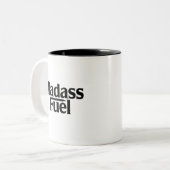Badass Fuel Trendy Funny Zitat Zweifarbige Tasse (Vorderseite Links)