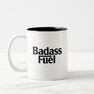 Badass Fuel Trendy Funny Zitat Zweifarbige Tasse