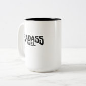 Badass Fuel Trendy Funny Zitat Zweifarbige Tasse (Vorderseite Links)