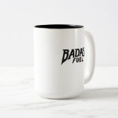 Badass Fuel Trendy Funny Zitat Zweifarbige Tasse (VorderseiteRechts)