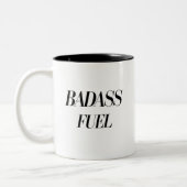 Badass Fuel Trendy Funny Zitat Zweifarbige Tasse (Links)