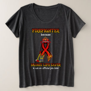 BADASS-LEBENSSAVER...FIREFIGHTER GROßE GRÖßE T-Shirt