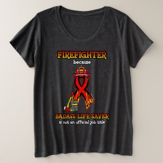 BADASS LIFE-SAVER...FIREFIGHTER GROßE GRÖßE T-Shirt (Design vorne)