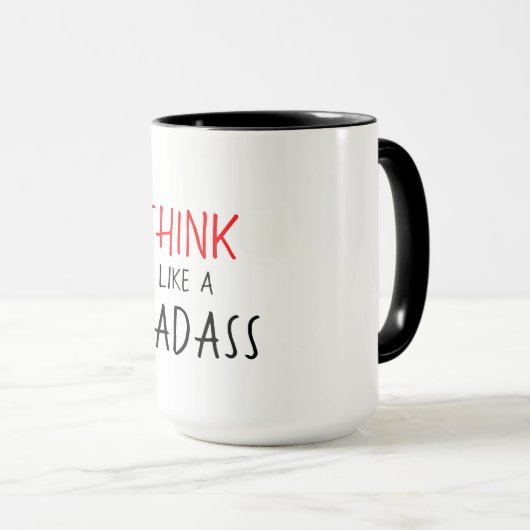 BADASS LUSTIGES MUG_THINK MÖGEN EIN BADASS TASSE (VorderseiteRechts)