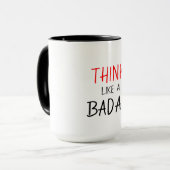 BADASS LUSTIGES MUG_THINK MÖGEN EIN BADASS TASSE (Vorderseite Links)