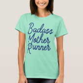 Badass Mutter-Läufer T-Shirt (Vorderseite)