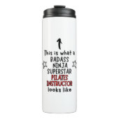 Badass, Ninja, Superstar, Pilates Instructor Thermosbecher (Vorderseite)