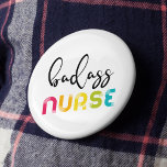 Badass Nurse Button<br><div class="desc">Bright and stylish design for all the badass nurses and caregivers!</div>