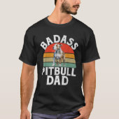 Badass Pitbull Dad Pitbull T-Shirt (Vorderseite)