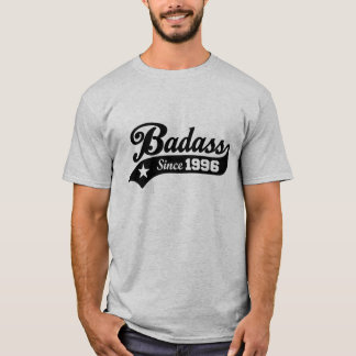Badass seit 1996 T-Shirt