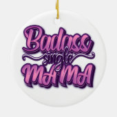 Badass Single Mama Keramik Ornament (Hinten)