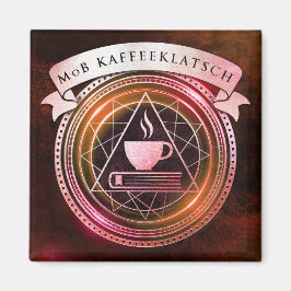 Badasserie-Magier - Kaffeeklatsch Burgund Magnet