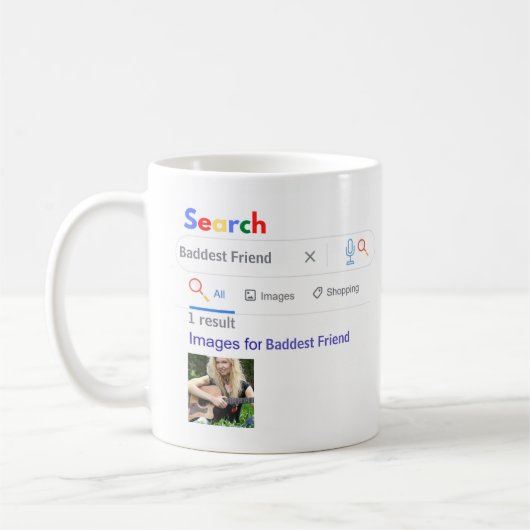 BADDEST FRIEND GIft FUNNY World's No1 Search Kaffeetasse (Links)
