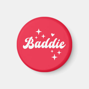 Baddie Magnet