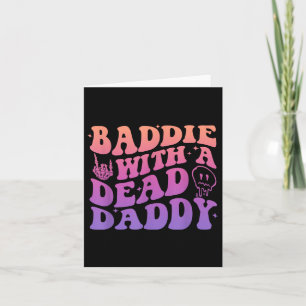 Baddie mit einem toten Daddy-Design Karte