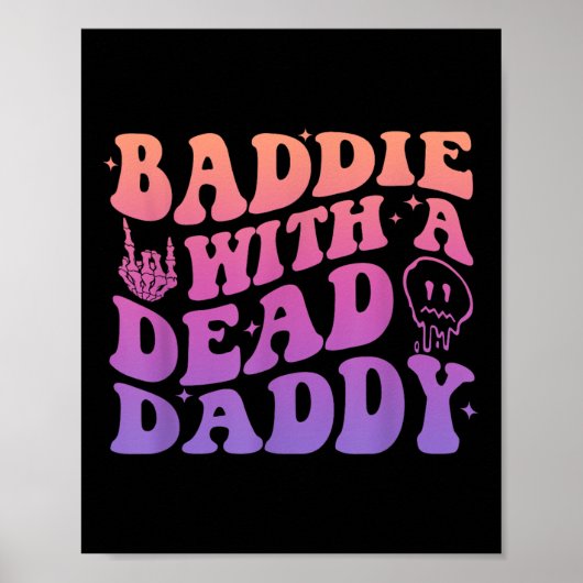 Baddie mit einem toten Daddy-Design Poster (Vorne)