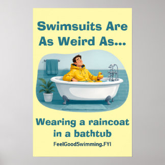 Badeanzüge sind seltsam Regenmantel Badezimmer Hum Poster