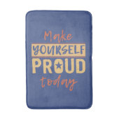Badematten "Make Yourself Proud" (Vorderseite Vertikal)